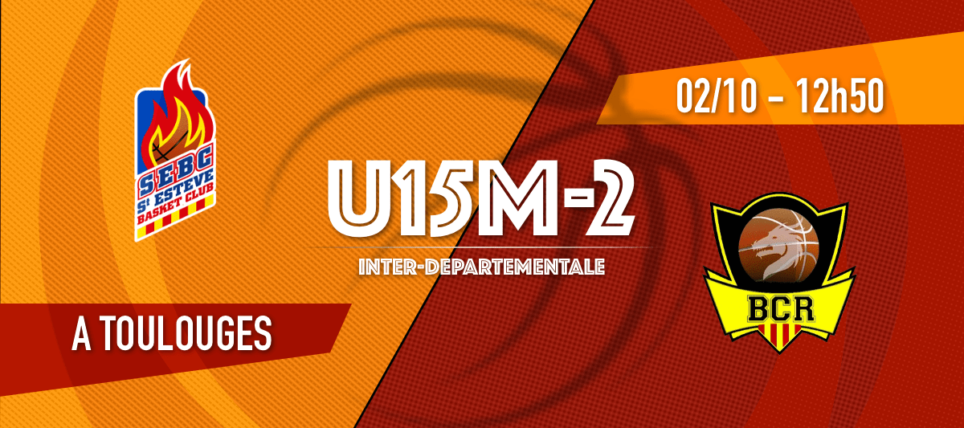 St Esteve BC vs [U15M-2] BC Rivesaltes (brassage Toulouges)