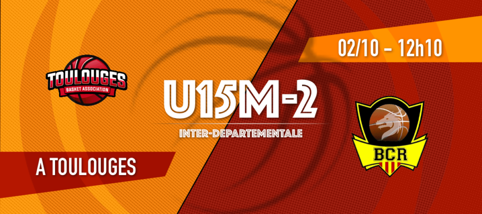 Toulouges BA vs [U15M-2] BC Rivesaltes (brassage Toulouges)