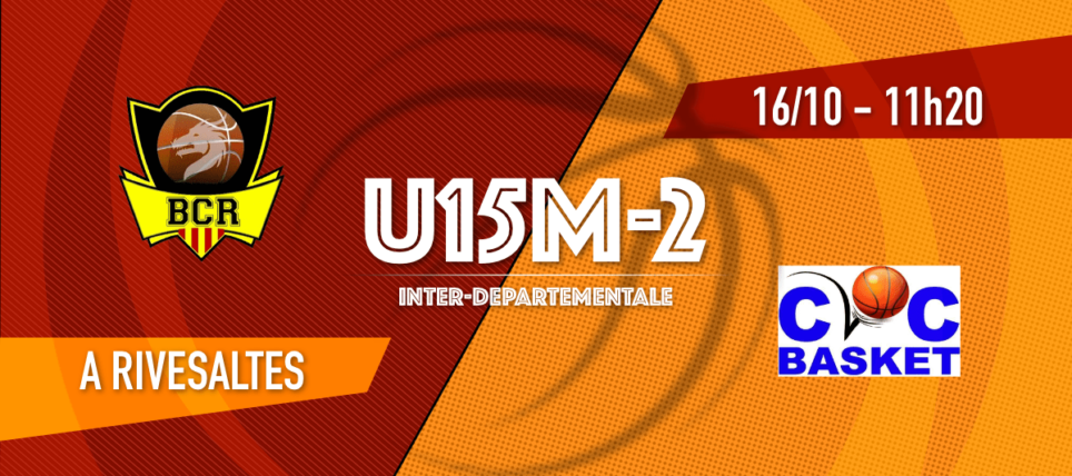 [U15M-2] BC Rivesaltes vs Cabestany OCB (brassage Rivesaltes)