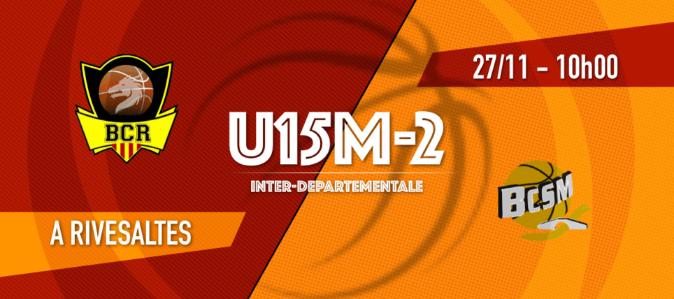 [U15M-2] BC Rivesaltes vs BC Sud Minervois – 1