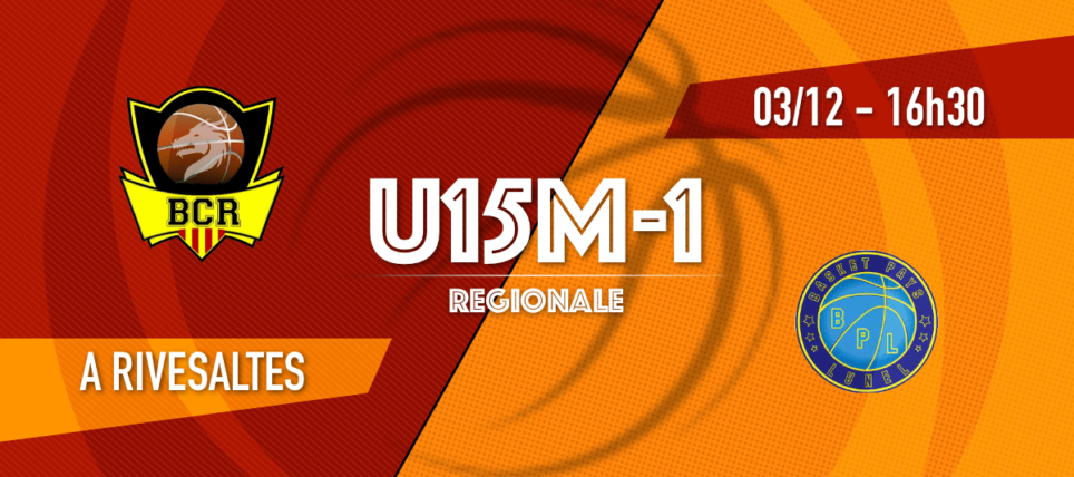 [U15M-1] BC Rivesaltes vs Basket Pays de Lunel – 1