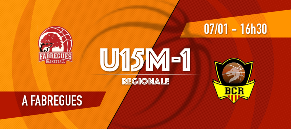 Basket Club Fabregues – 1 vs [U15M-1] BC Rivesaltes