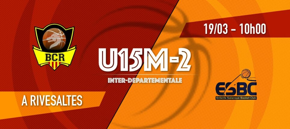 [U15M-2] BC Rivesaltes vs Ent. Salanque BC – 1