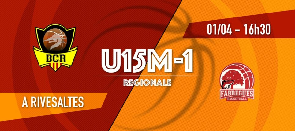 [U15M-1] BC Rivesaltes vs Basket Club Fabregues – 1